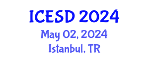 International Conference on Environmental Science and Development (ICESD) May 02, 2024 - Istanbul, Turkey