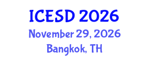 International Conference on Environmental Science and Development (ICESD) November 29, 2026 - Bangkok, Thailand International Conference on Environmental Science and Development (ICESD) November 29, 2026 - Bangkok, Thailand