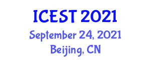 International Conference on Environmental Science and Technology (ICEST) September 24, 2021 - Beijing, China
