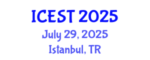 International Conference on Environmental Science and Technology (ICEST) July 29, 2025 - Istanbul, Turkey