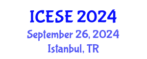 International Conference on Environmental Sciences and Engineering (ICESE) September 26, 2024 - Istanbul, Turkey