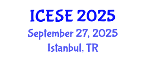 International Conference on Environmental Sciences and Engineering (ICESE) September 27, 2025 - Istanbul, Turkey