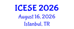 International Conference on Environmental Sciences and Engineering (ICESE) August 16, 2026 - Istanbul, Turkey