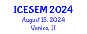 International Conference on Environmental Systems Engineering and Management (ICESEM) August 15, 2024 - Venice, Italy