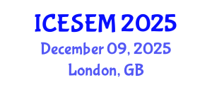 International Conference on Environmental Systems Engineering and Management (ICESEM) December 09, 2025 - London, United Kingdom