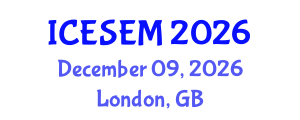 International Conference on Environmental Systems Engineering and Management (ICESEM) December 09, 2026 - London, United Kingdom International Conference on Environmental Systems Engineering and Management (ICESEM) December 09, 2026 - London, United Kingdom