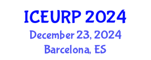 International Conference on Environmental, Urban and Regional Planning (ICEURP) December 23, 2024 - Barcelona, Spain