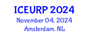 International Conference on Environmental, Urban and Regional Planning (ICEURP) November 04, 2024 - Amsterdam, Netherlands