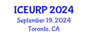 International Conference on Environmental, Urban and Regional Planning (ICEURP) September 19, 2024 - Toronto, Canada
