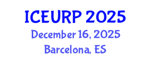 International Conference on Environmental, Urban and Regional Planning (ICEURP) December 16, 2025 - Barcelona, Spain