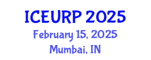 International Conference on Environmental, Urban and Regional Planning (ICEURP) February 15, 2025 - Mumbai, India