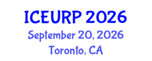 International Conference on Environmental, Urban and Regional Planning (ICEURP) September 20, 2026 - Toronto, Canada