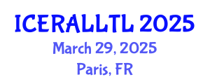 International Conference on Ethnographic Research in Applied Linguistics: Language Teaching and Learning (ICERALLTL) March 29, 2025 - Paris, France