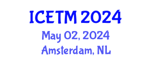 International Conference on Ethnomedicine and Traditional Medicine (ICETM) May 02, 2024 - Amsterdam, Netherlands