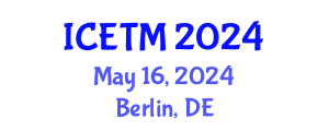 International Conference on Ethnomedicine and Traditional Medicine (ICETM) May 16, 2024 - Berlin, Germany