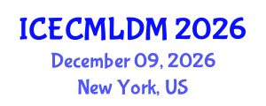 International Conference on Evolutionary Computation, Machine Learning and Data Mining (ICECMLDM) December 09, 2026 - New York, United States International Conference on Evolutionary Computation, Machine Learning and Data Mining (ICECMLDM) December 09, 2026 - New York, United States