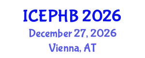 International Conference on Evolutionary Psychology and Human Behavior (ICEPHB) December 27, 2026 - Vienna, Austria International Conference on Evolutionary Psychology and Human Behavior (ICEPHB) December 27, 2026 - Vienna, Austria