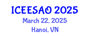 International Conference on Exergy, Energy Systems Analysis and Optimization (ICEESAO) March 22, 2025 - Hanoi, Vietnam