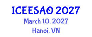 International Conference on Exergy, Energy Systems Analysis and Optimization (ICEESAO) March 10, 2027 - Hanoi, Vietnam International Conference on Exergy, Energy Systems Analysis and Optimization (ICEESAO) March 10, 2027 - Hanoi, Vietnam