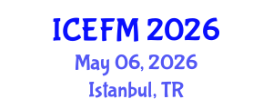 International Conference on Experimental Fluid Mechanics (ICEFM) May 06, 2026 - Istanbul, Turkey