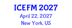 International Conference on Experimental Fluid Mechanics (ICEFM) April 22, 2027 - New York, United States International Conference on Experimental Fluid Mechanics (ICEFM) April 22, 2027 - New York, United States
