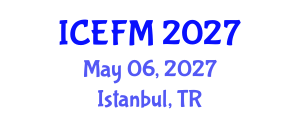 International Conference on Experimental Fluid Mechanics (ICEFM) May 06, 2027 - Istanbul, Turkey International Conference on Experimental Fluid Mechanics (ICEFM) May 06, 2027 - Istanbul, Turkey
