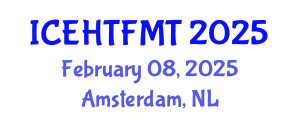 International Conference on Experimental Heat Transfer, Fluid Mechanics and Thermodynamics (ICEHTFMT) February 08, 2025 - Amsterdam, Netherlands