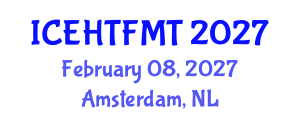 International Conference on Experimental Heat Transfer, Fluid Mechanics and Thermodynamics (ICEHTFMT) February 08, 2027 - Amsterdam, Netherlands International Conference on Experimental Heat Transfer, Fluid Mechanics and Thermodynamics (ICEHTFMT) February 08, 2027 - Amsterdam, Netherlands