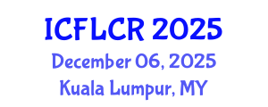 International Conference on Family Law and Children's Rights (ICFLCR) December 06, 2025 - Kuala Lumpur, Malaysia