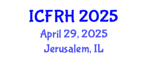 International Conference on Fertility and Reproductive Health (ICFRH) April 29, 2025 - Jerusalem, Israel