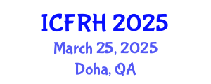 International Conference on Fertility and Reproductive Health (ICFRH) March 25, 2025 - Doha, Qatar