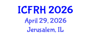 International Conference on Fertility and Reproductive Health (ICFRH) April 29, 2026 - Jerusalem, Israel