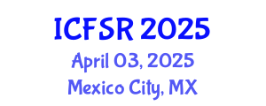 International Conference on Field and Service Robotics (ICFSR) April 03, 2025 - Mexico City, Mexico