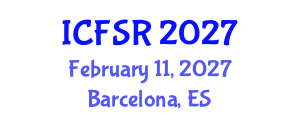 International Conference on Field and Service Robotics (ICFSR) February 11, 2027 - Barcelona, Spain International Conference on Field and Service Robotics (ICFSR) February 11, 2027 - Barcelona, Spain