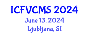 International Conference on Film, Visual, Cultural and Media Sciences (ICFVCMS) June 13, 2024 - Ljubljana, Slovenia