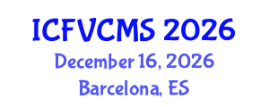 International Conference on Film, Visual, Cultural and Media Sciences (ICFVCMS) December 16, 2026 - Barcelona, Spain International Conference on Film, Visual, Cultural and Media Sciences (ICFVCMS) December 16, 2026 - Barcelona, Spain