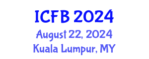 International Conference on Finance and Banking (ICFB) August 22, 2024 - Kuala Lumpur, Malaysia