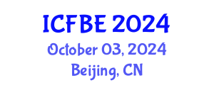 International Conference on Finance and Business Economics (ICFBE) October 03, 2024 - Beijing, China