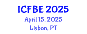 International Conference on Finance and Business Economics (ICFBE) April 15, 2025 - Lisbon, Portugal