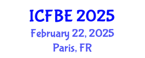 International Conference on Finance and Business Economics (ICFBE) February 22, 2025 - Paris, France