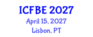 International Conference on Finance and Business Economics (ICFBE) April 15, 2027 - Lisbon, Portugal International Conference on Finance and Business Economics (ICFBE) April 15, 2027 - Lisbon, Portugal
