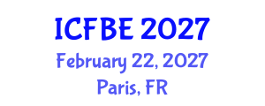 International Conference on Finance and Business Economics (ICFBE) February 22, 2027 - Paris, France International Conference on Finance and Business Economics (ICFBE) February 22, 2027 - Paris, France