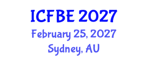 International Conference on Finance and Business Economics (ICFBE) February 25, 2027 - Sydney, Australia International Conference on Finance and Business Economics (ICFBE) February 25, 2027 - Sydney, Australia