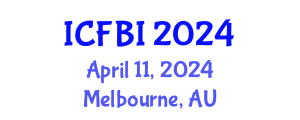 International Conference on Finance, Banking and Insurance (ICFBI) April 11, 2024 - Melbourne, Australia