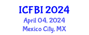 International Conference on Finance, Banking and Insurance (ICFBI) April 04, 2024 - Mexico City, Mexico