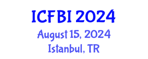 International Conference on Finance, Banking and Insurance (ICFBI) August 15, 2024 - Istanbul, Turkey