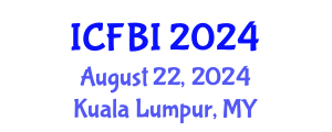 International Conference on Finance, Banking and Insurance (ICFBI) August 22, 2024 - Kuala Lumpur, Malaysia