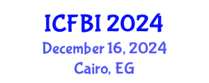 International Conference on Finance, Banking and Insurance (ICFBI) December 16, 2024 - Cairo, Egypt