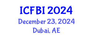 International Conference on Finance, Banking and Insurance (ICFBI) December 23, 2024 - Dubai, United Arab Emirates