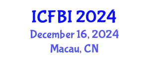 International Conference on Finance, Banking and Insurance (ICFBI) December 16, 2024 - Macau, China